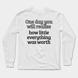 Not everything is important. Long Sleeve T-Shirt